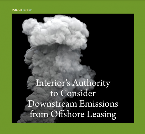 Interior’s Authority to Consider Downstream Emissions from Offshore Leasing Cover