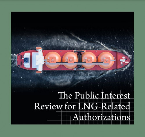 The Public Interest Review for LNG-Related Authorizations Cover